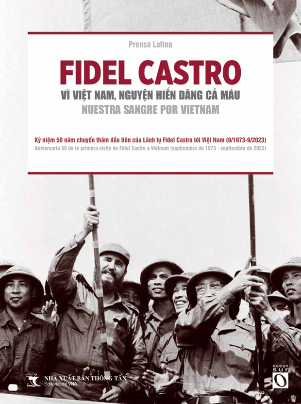 《菲德尔·卡斯特罗——为越南，愿献出鲜血！》一书问世。
